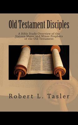 Old Testament Disciples: A Bible Study Overview of the Sixteen Major and Minor Prophets of the Old Testament Subscription