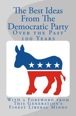 The Best Ideas From The Democratic Party Over the Past 100 Years Subscription