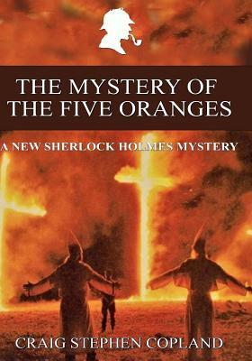 The Mystery of the Five Oranges - Large Print: A New Sherlock Holmes Mystery