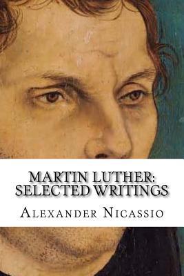 Martin Luther: Selected Writings