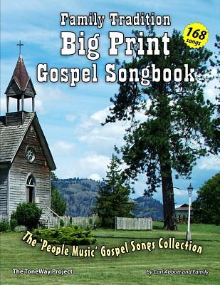 Family Tradition Big Print Gospel Songbook: A 'People Music' Gospel Song Collection