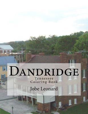 Dandridge, Tennessee Coloring Book: Color Your Way Through the Historic Streets of Dandridge, Tennessee