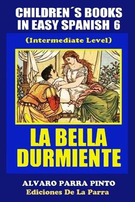 Childrens Books in Easy Spanish Volume 6: La Bella Durmiente Subscription
