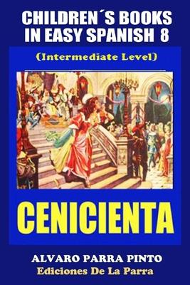 Childrens Books in Easy Spanish Volume 8: La Cenicienta Subscription