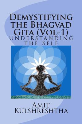 Demystifying the Bhagvad Gita: Understanding the Self