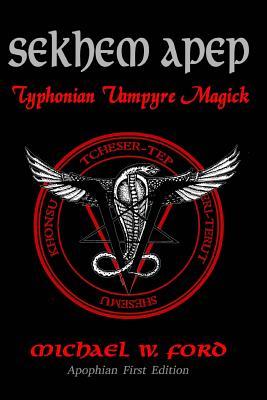 Sekhem Apep: Typhonian Vampyre Magick