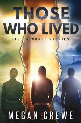 Those Who Lived: Fallen World Stories