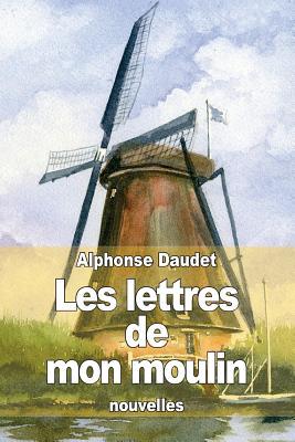 Les lettres de mon moulin