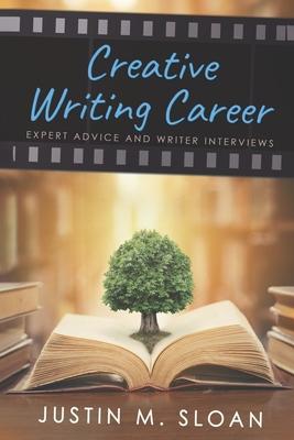 Creative Writing Career: Becoming a Writer of Film, Video Games, and Books