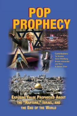 Pop Prophecy: Exposing False Prophecies about the "Rapture," Israel, and the End of the World