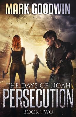 The Days of Noah: Book Two: Persecution