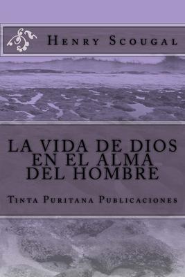 LA VIDA DE DIOS EN EL ALMA DEL HOMBRE (Henry Scougal)