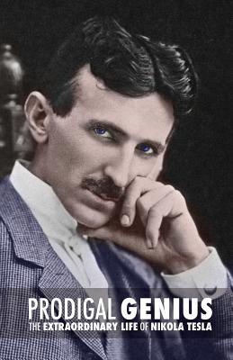 Prodigal Genius: The Extraordinary Life of Nikola Tesla Subscription