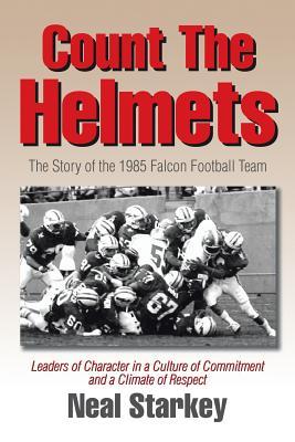 Count The Helmets: The Story of the 1985 Falcon Football Team