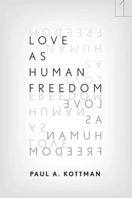 Love as Human Freedom