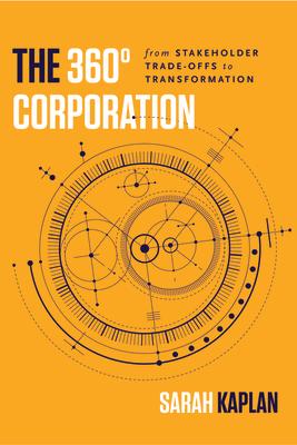 The 360 Corporation: From Stakeholder Trade-Offs to Transformation