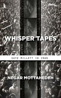 Whisper Tapes: Kate Millett in Iran Subscription