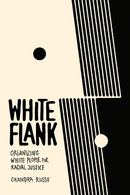 White Flank: Organizing White People for Racial Justice Subscription