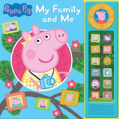 Peppa Pig: My Family and Me Sound Book [With Battery]