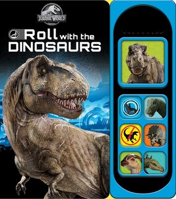 Jurassic World: Roll with the Dinosaurs Sound Book [With Battery]