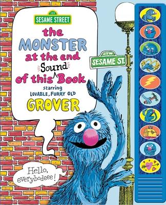 Sesame Street: The Monster at the End of This Sound Book Starring Lovable, Furry Old Grover [With Battery]