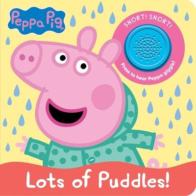 Peppa Pig: Lots of Puddles! Sound Book [With Battery]