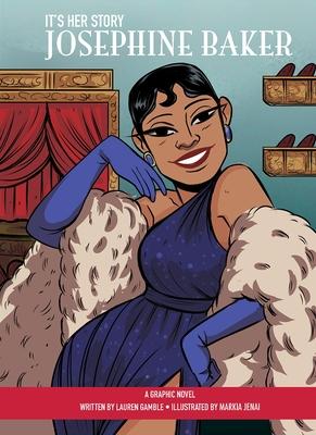 It's Her Story Josephine Baker a Graphic Novel