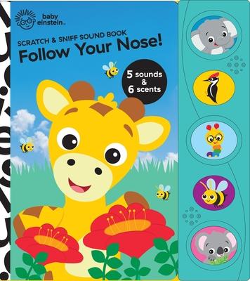 Baby Einstein: Follow Your Nose! Scratch & Sniff Sound Book [With Battery]