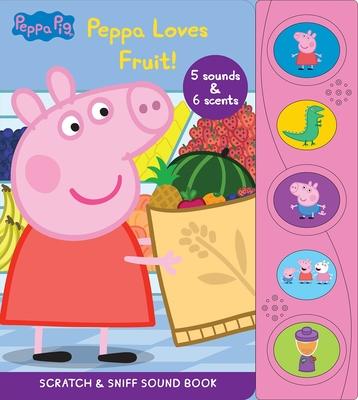 Peppa Pig: Peppa Loves Fruit Scratch & Sniff Sound Book [With Battery]