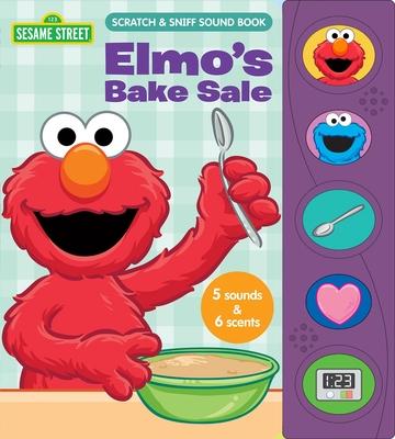 Sesame Street: Elmo's Bake Sale Scratch & Sniff Sound Book [With Battery]