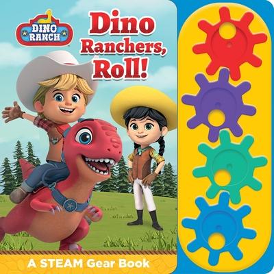 Dino Ranch: Dino Ranchers, Roll! a Steam Gear Sound Book [With Battery]