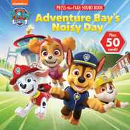Nickelodeon Paw Patrol: Adventure Bay's Noisy Day Press-The-Page Sound Book [With Battery] Subscription