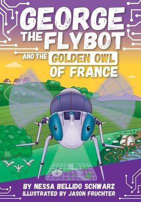 George the Flybot and the Golden Owl of France