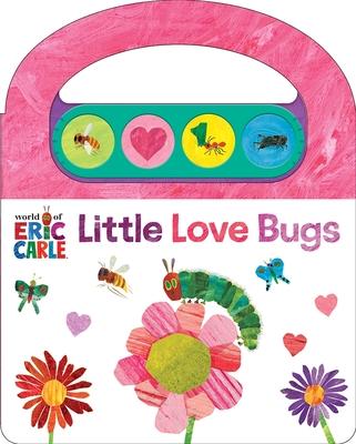 World of Eric Carle: Little Love Bugs Sound Book [With Battery]