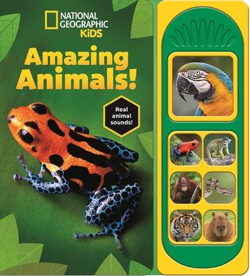 National Geographic Kids: Amazing Animals! Sound Book [With Battery]