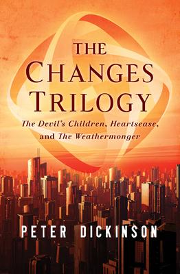 The Changes Trilogy: The Devil's Children, Heartsease, and The Weathermonger