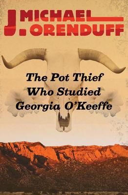 The Pot Thief Who Studied Georgia O'Keeffe