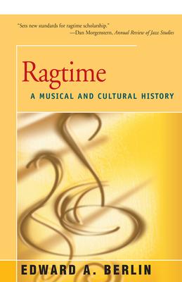 Ragtime: A Musical and Cultural History