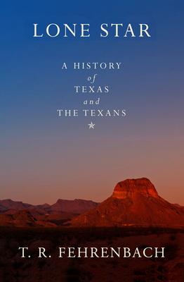 Lone Star: A History of Texas and the Texans