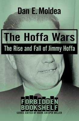 The Hoffa Wars: The Rise and Fall of Jimmy Hoffa