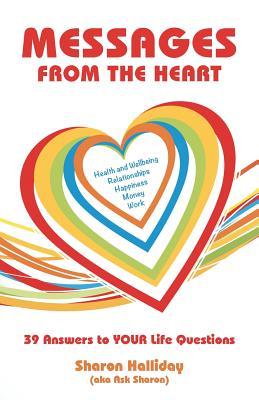 Messages from the Heart: 39 Answers to Your Life Questions