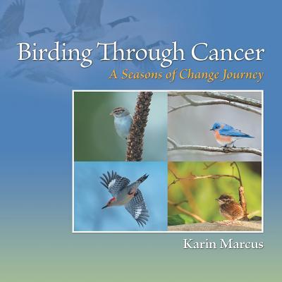 Birding Through Cancer: A Seasons of Change Journey