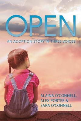 Open: An Adoption Story in Three Voices