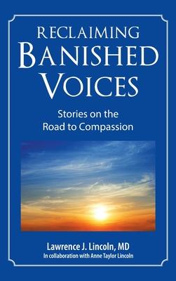 Reclaiming Banished Voices: Stories on the Road to Compassion