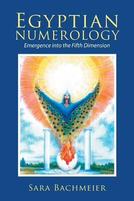 Egyptian Numerology: Emergence into the Fifth Dimension