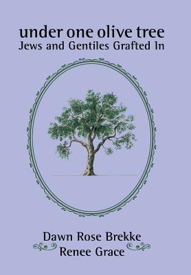 Under One Olive Tree: Jews and Gentiles Grafted In