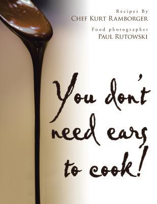 You don't need ears to cook!