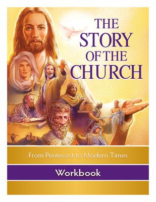 The Story of the Church Workbook: From Pentecost to Modern Times Subscription