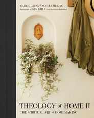 Theology of Home II: The Spiritual Art of Homemaking Subscription