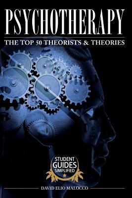 Psychotherapy: The Top 50 Theorists and Theories